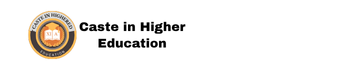 Caste in Higher Education